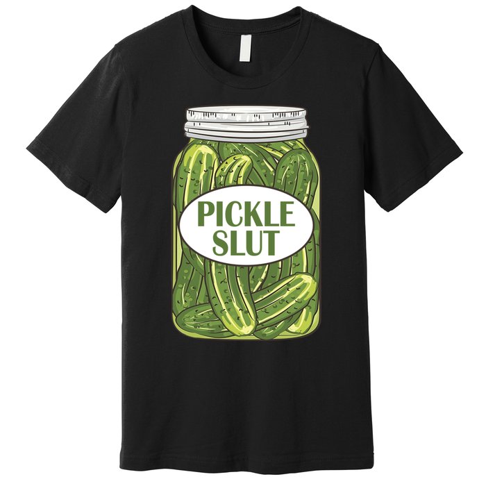 Pickle Slut Who Loves Pickles Apaprel Premium T-Shirt