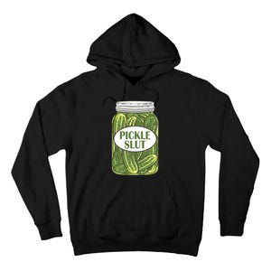 Pickle Slut Who Loves Pickles Apaprel Tall Hoodie