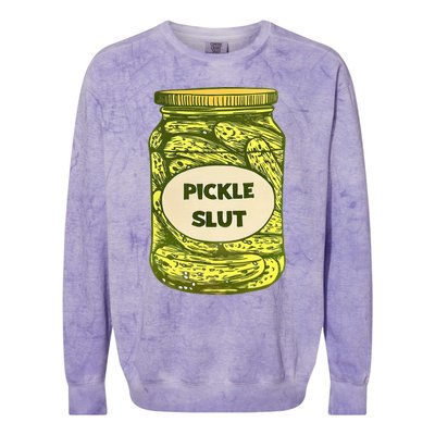 Pickle Slut Who Loves Pickles Quotes Saying Pickles Lover Colorblast Crewneck Sweatshirt