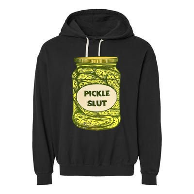 Pickle Slut Who Loves Pickles Quotes Saying Pickles Lover Garment-Dyed Fleece Hoodie