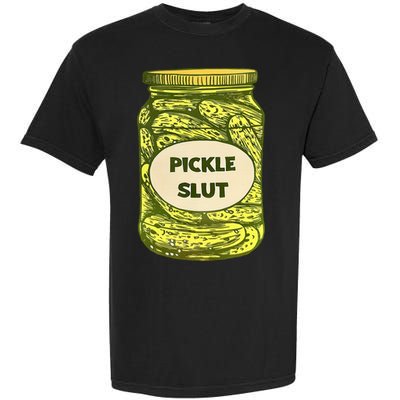 Pickle Slut Who Loves Pickles Quotes Saying Pickles Lover Garment-Dyed Heavyweight T-Shirt