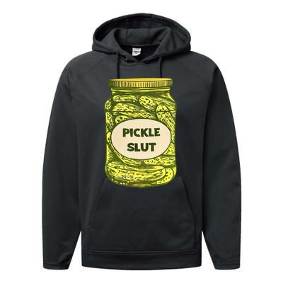 Pickle Slut Who Loves Pickles Quotes Saying Pickles Lover Performance Fleece Hoodie