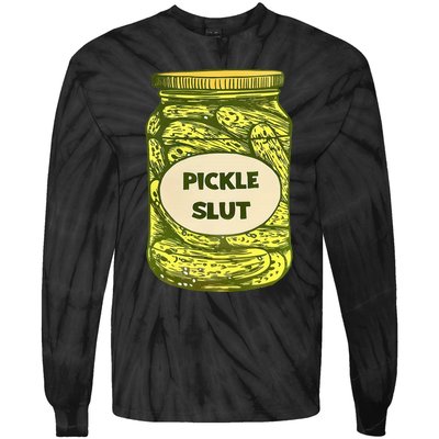 Pickle Slut Who Loves Pickles Quotes Saying Pickles Lover Tie-Dye Long Sleeve Shirt