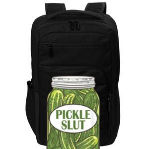 Pickle Slut Who Loves Pickles Impact Tech Backpack