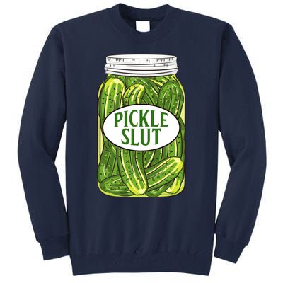 Pickle Slut Who Loves Pickles Apaprel Tall Sweatshirt