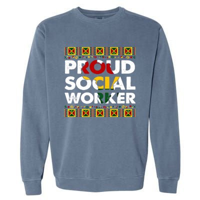 Proud Social Worker Black History Month Africa Melanin Pride Meaningful Gift Garment-Dyed Sweatshirt