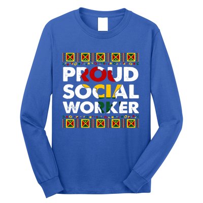 Proud Social Worker Black History Month Africa Melanin Pride Meaningful Gift Long Sleeve Shirt