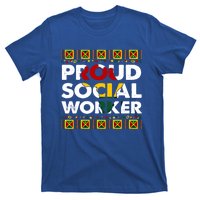 Proud Social Worker Black History Month Africa Melanin Pride Meaningful Gift T-Shirt