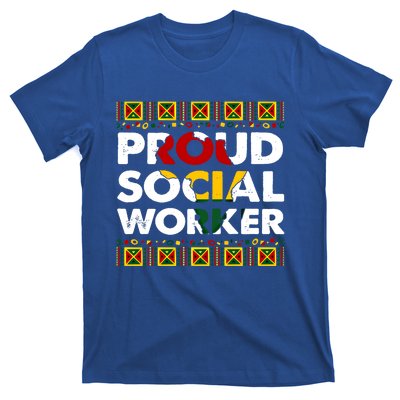 Proud Social Worker Black History Month Africa Melanin Pride Meaningful Gift T-Shirt