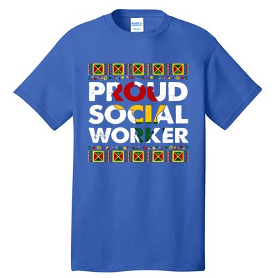 Proud Social Worker Black History Month Africa Melanin Pride Meaningful Gift Tall T-Shirt