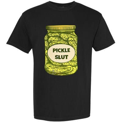 Pickle Slut Who Loves Pickles Quotes Saying Pickles Lover Garment-Dyed Heavyweight T-Shirt