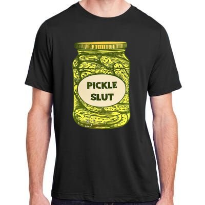 Pickle Slut Who Loves Pickles Quotes Saying Pickles Lover Adult ChromaSoft Performance T-Shirt