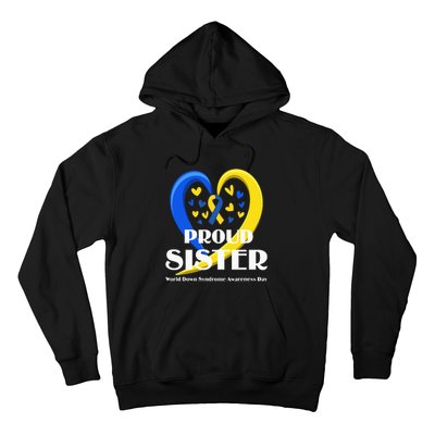 Proud Sister World Down Syndrome Awareness Day Gifts Hoodie