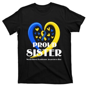 Proud Sister World Down Syndrome Awareness Day Gifts T-Shirt