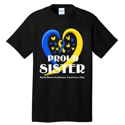 Proud Sister World Down Syndrome Awareness Day Gifts Tall T-Shirt