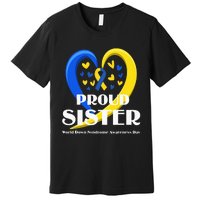 Proud Sister World Down Syndrome Awareness Day Gifts Premium T-Shirt