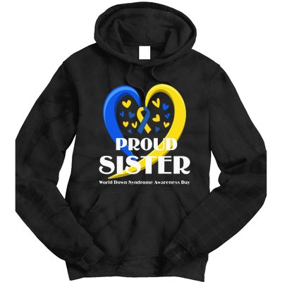 Proud Sister World Down Syndrome Awareness Day Gifts Tie Dye Hoodie