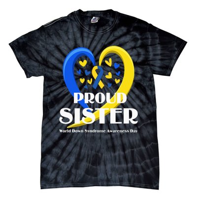 Proud Sister World Down Syndrome Awareness Day Gifts Tie-Dye T-Shirt