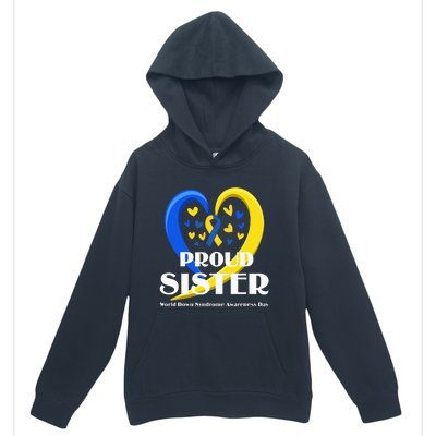 Proud Sister World Down Syndrome Awareness Day Gifts Urban Pullover Hoodie