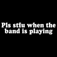 Pls Stfu When T.H.E. B.A.N.D. Is Playing Flatbill Hat