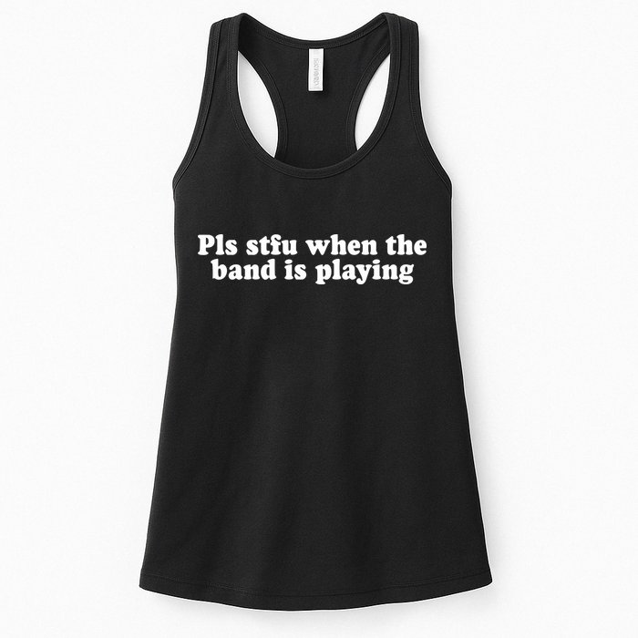 Pls Stfu When T.H.E. B.A.N.D. Is Playing Womens Tank Top
