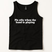 Pls Stfu When T.H.E. B.A.N.D. Is Playing Tank Top