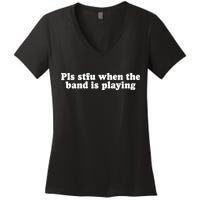 Pls Stfu When T.H.E. B.A.N.D. Is Playing Women's V-Neck T-Shirt