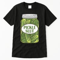Pickle Slut Who Loves Pickles Apaprel Tall T-Shirt