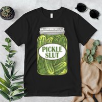 Pickle Slut Who Loves Pickles Apaprel Premium T-Shirt