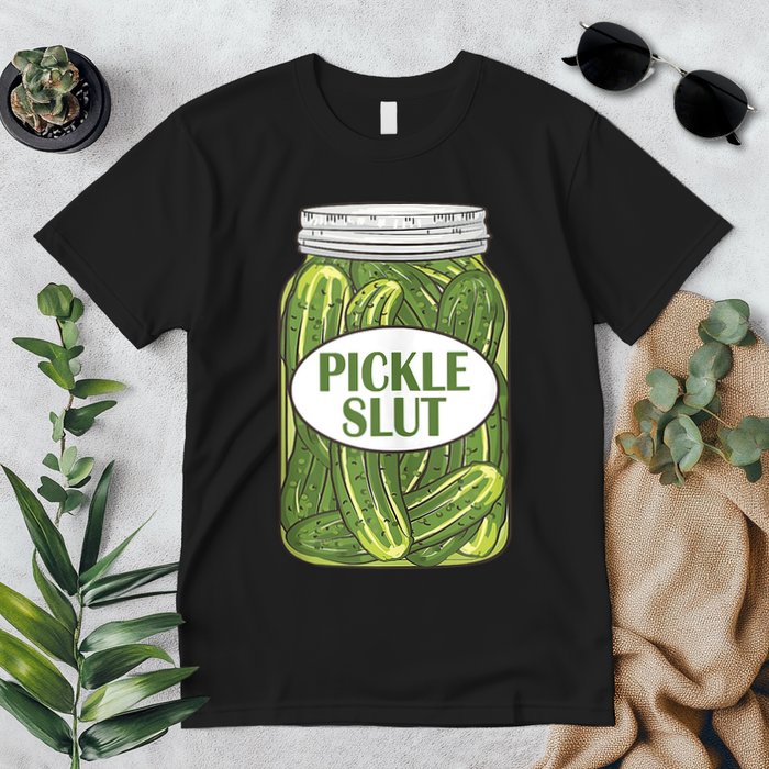 Pickle Slut Who Loves Pickles Apaprel Premium T-Shirt