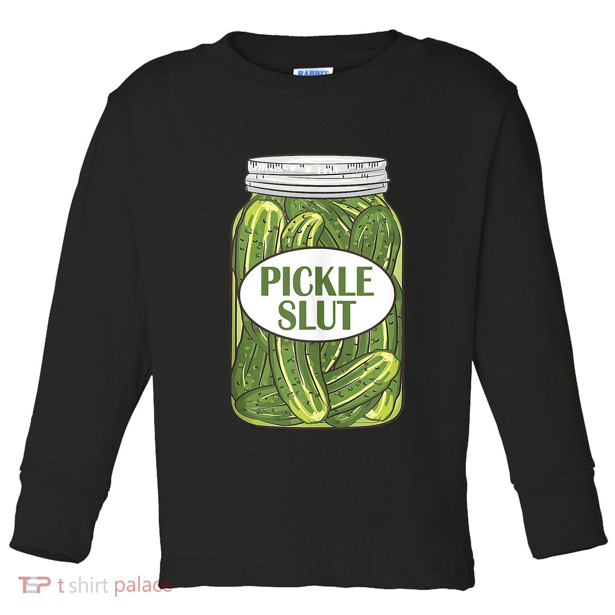 Pickle Slut Who Loves Pickles Apaprel Toddler Long Sleeve Shirt