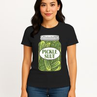 Pickle Slut Who Loves Pickles Apaprel Womens T-Shirt