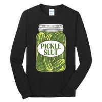 Pickle Slut Who Loves Pickles Apaprel P.ullover Tall Long Sleeve T-Shirt