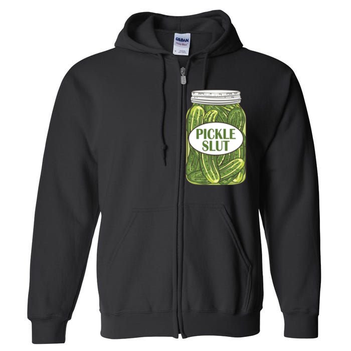 Pickle Slut Who Loves Pickles Apaprel P.ullover Full Zip Hoodie