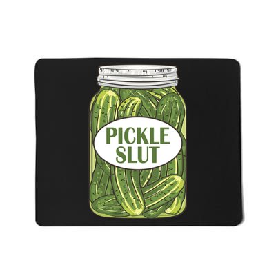 Pickle Slut Who Loves Pickles Apaprel Mousepad