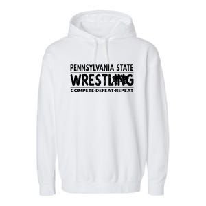 Pennsylvania State Wrestling Compete Defeat Repeat Gift Garment-Dyed Fleece Hoodie