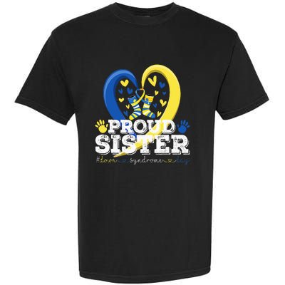 Proud Sister World Down Syndrome Awareness Day Sister 2024 Garment-Dyed Heavyweight T-Shirt