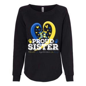 Proud Sister World Down Syndrome Awareness Day Sister 2024 Womens California Wash Sweatshirt