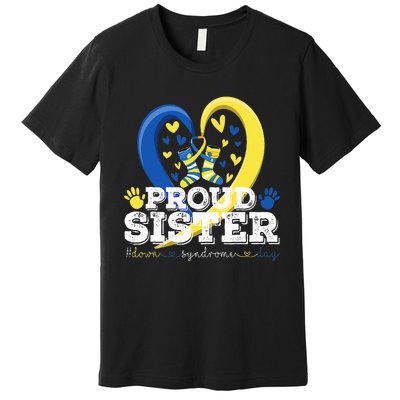 Proud Sister World Down Syndrome Awareness Day Sister 2024 Premium T-Shirt