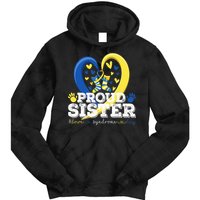 Proud Sister World Down Syndrome Awareness Day Sister 2024 Tie Dye Hoodie