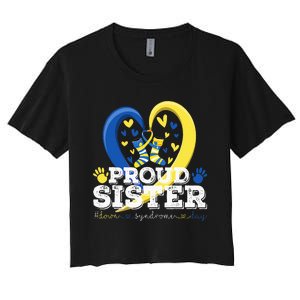 Proud Sister World Down Syndrome Awareness Day Sister 2024 Women's Crop Top Tee