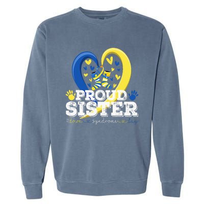 Proud Sister World Down Syndrome Awareness Day Sister 2024 Garment-Dyed Sweatshirt