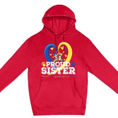 Proud Sister World Down Syndrome Awareness Day Sister 2024 Premium Pullover Hoodie