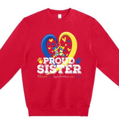 Proud Sister World Down Syndrome Awareness Day Sister 2024 Premium Crewneck Sweatshirt