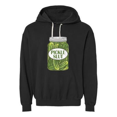 Pickle Slut Who Loves Pickles Garment-Dyed Fleece Hoodie