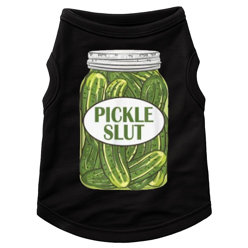 Pickle Slut Who Loves Pickles Doggie Tank