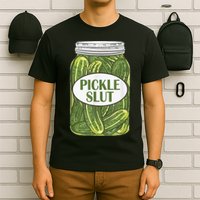 Pickle Slut Who Loves Pickles T-Shirt