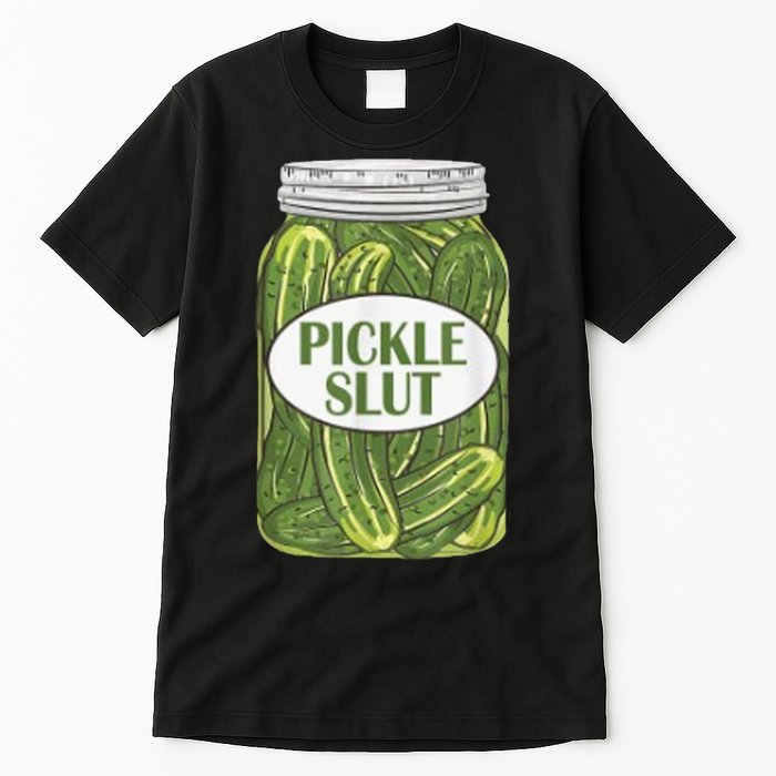 Pickle Slut Who Loves Pickles Tall T-Shirt