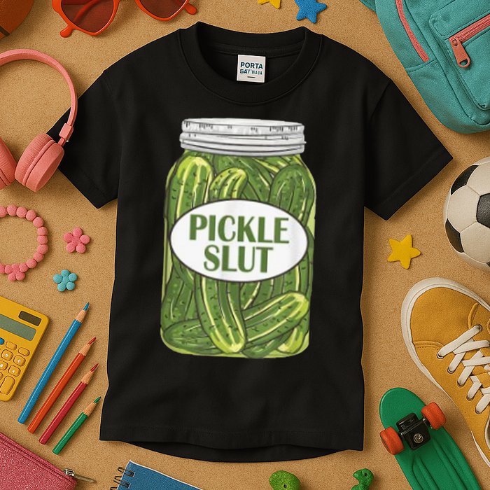 Pickle Slut Who Loves Pickles Kids T-Shirt