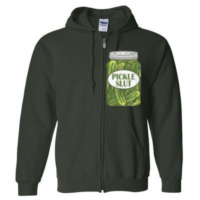 Pickle Slut Who Loves Pickles Full Zip Hoodie